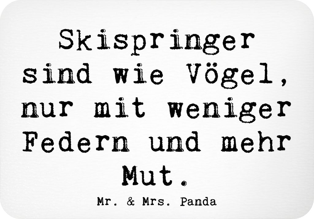 Mr. & Mrs. Panda Kühlschrankmagnet Spruch Skispringen Mut - Weiß - Geschenk, tafelmagnet, Skispringer, weniger Federn, Sport, Notizhalter, holzma...