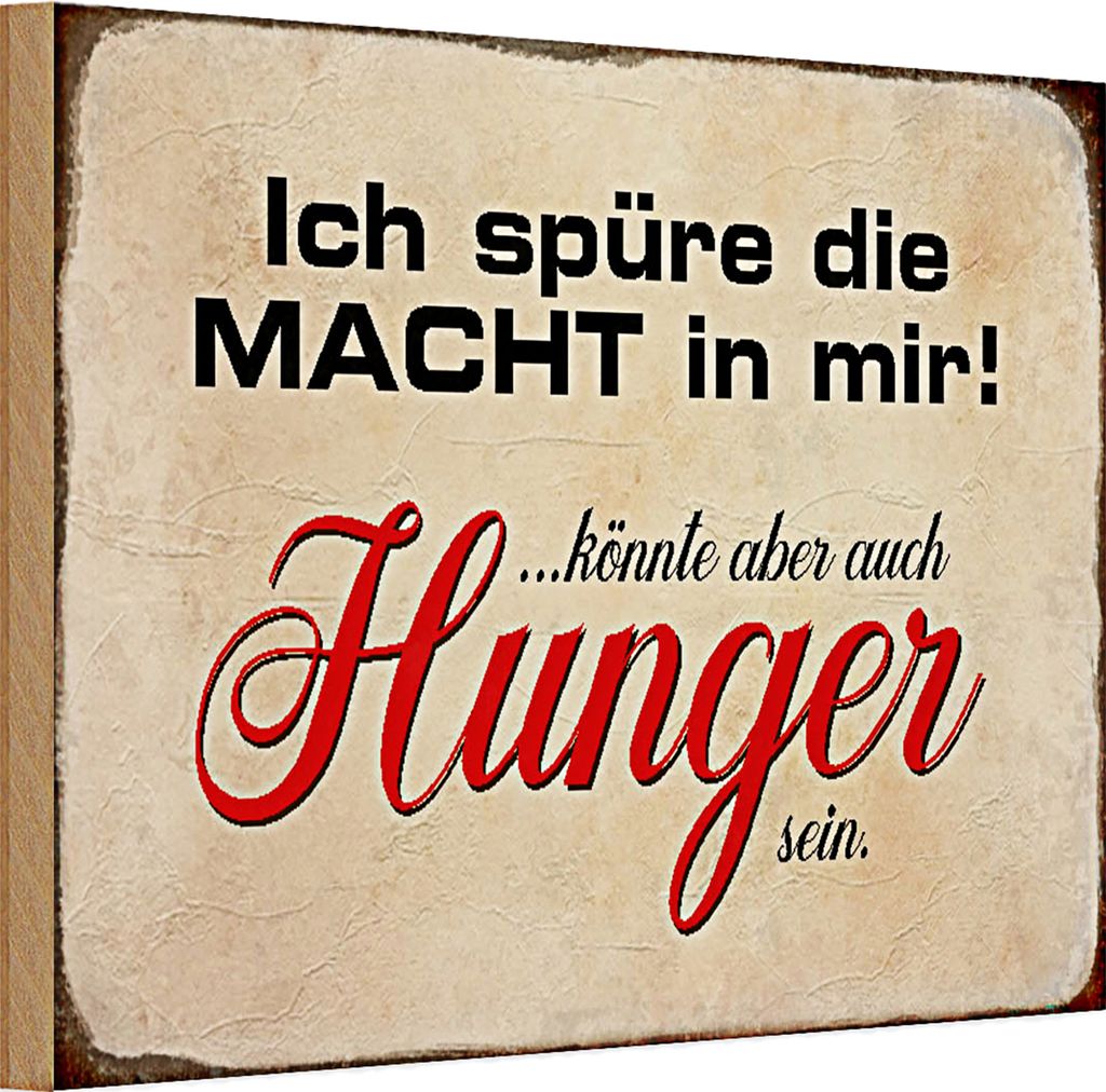 Holzschild Spruch 30x20cm spüre Macht in mir könnte Hunger