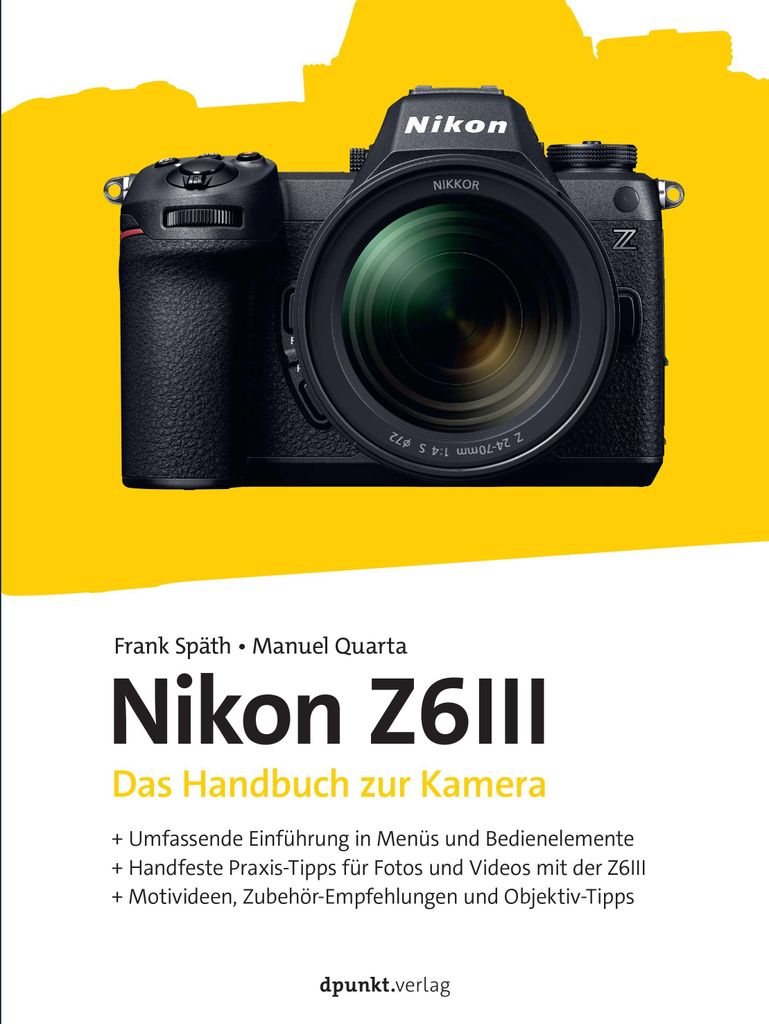 Nikon Z6III Handbuch: Lernen Sie Ihre Kamera kennen mit Praxis-Anleitung und Motiv-Workshops