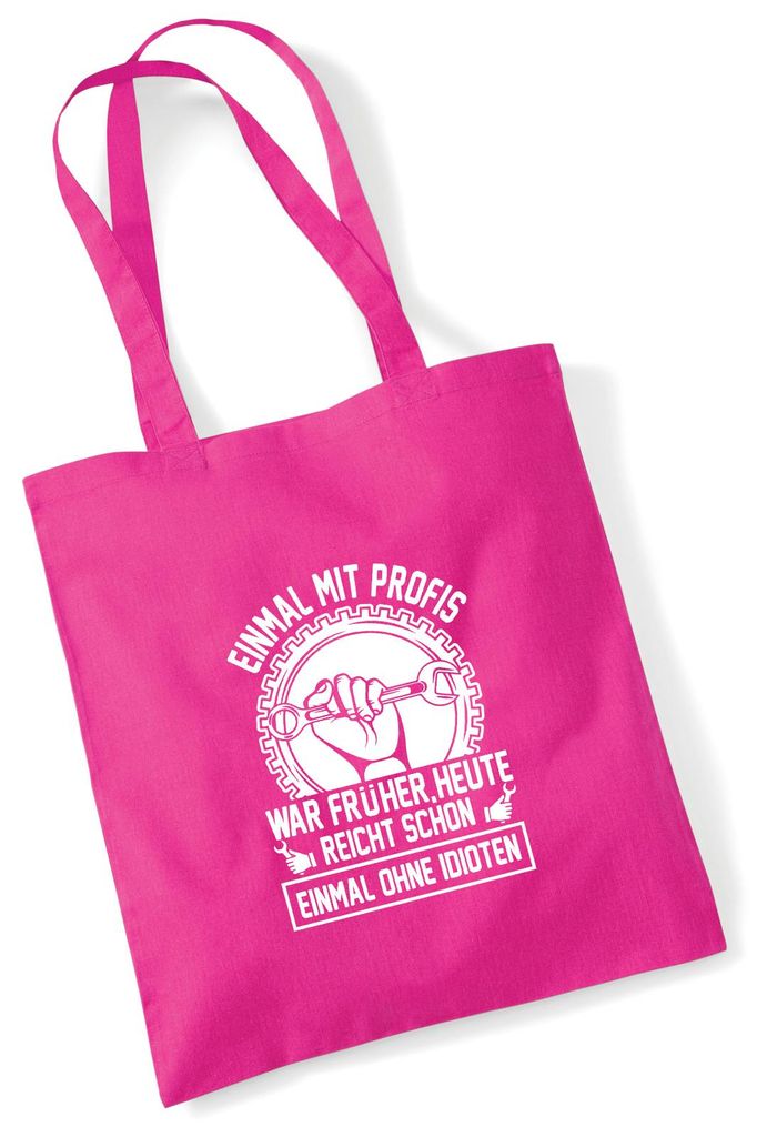 Huuraa Jutebeutel Einmal mit Profis war früher, heute reicht ohne Idioten 10 Liter Fuchsia Baumwolle Tasche Geschenkidee