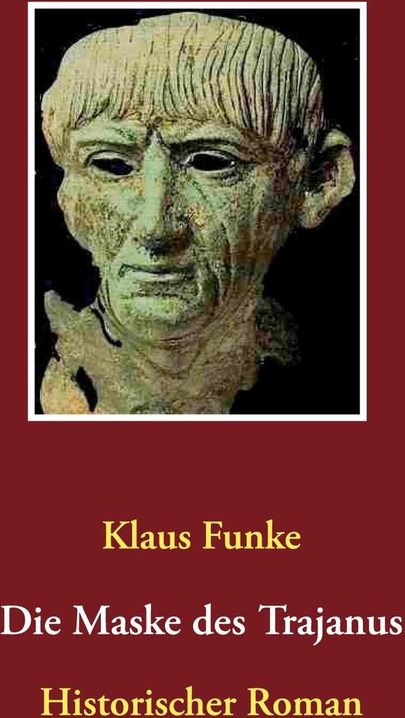 Die Maske des Trajanus