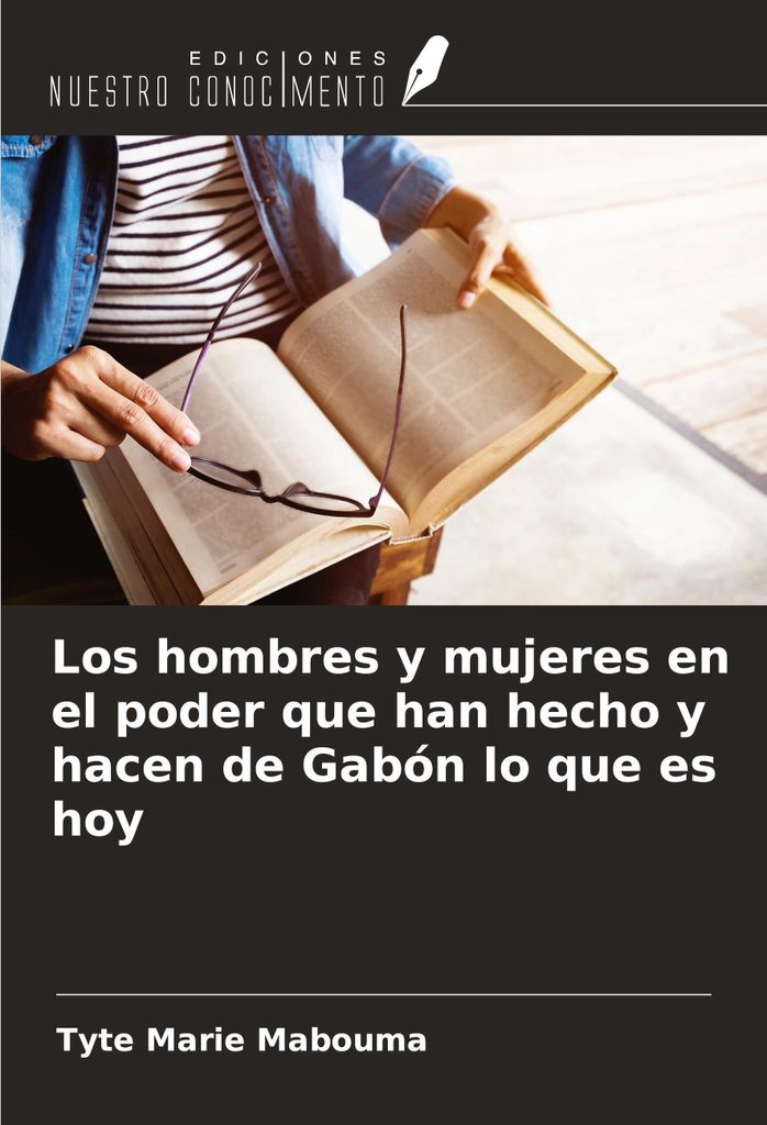 Los hombres y mujeres en el poder que han hecho y hacen de Gabón lo que es hoy
