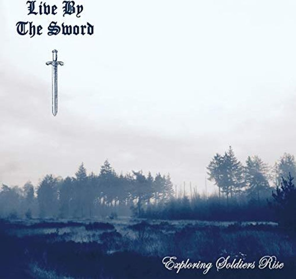 Live By The Sword - EXPLORING SOLDIERS RISE Vinyl