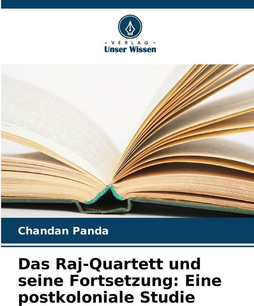 Das Raj-Quartett und seine Fortsetzung: Eine postkoloniale Studie