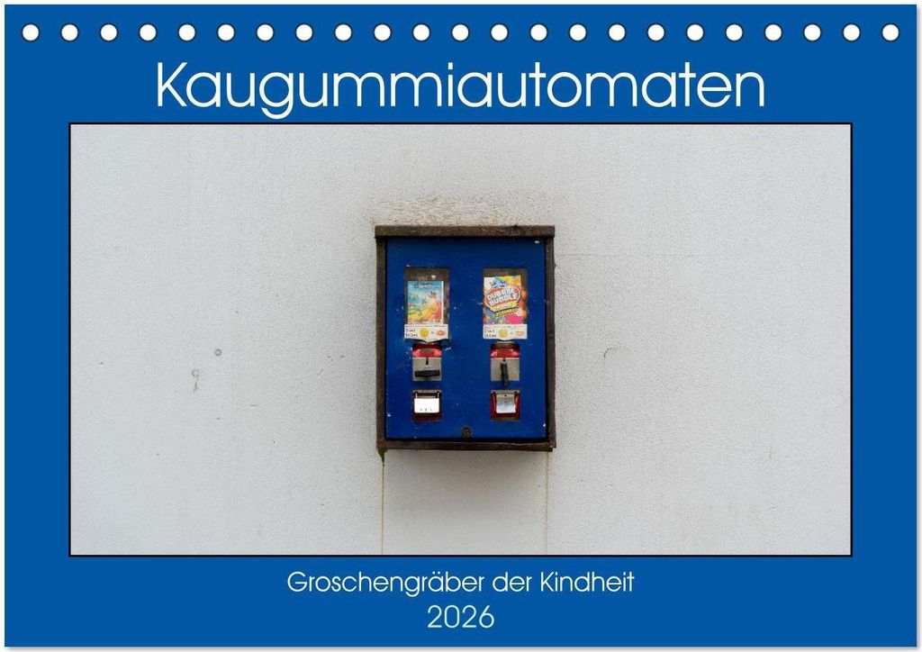 Kaugummiautomaten (Tischkalender 2026 DIN A5 quer), CALVENDO Monatskalender