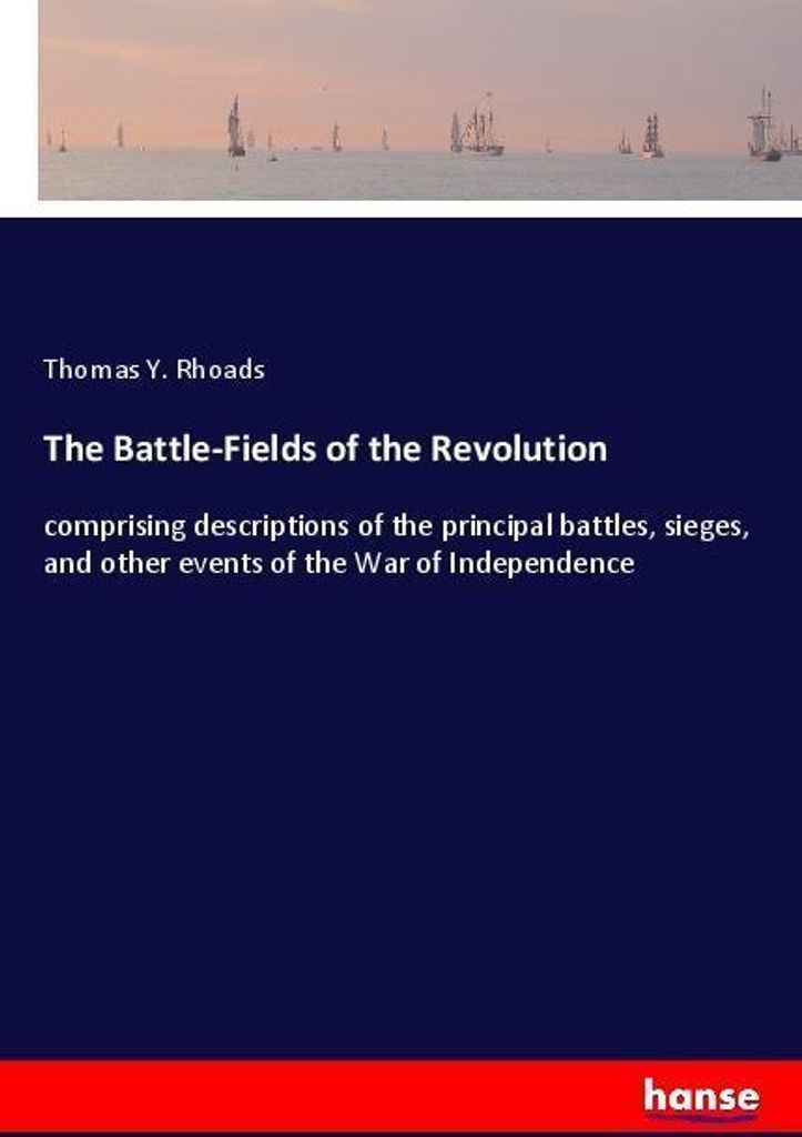 The Battle-Fields of the Revolution