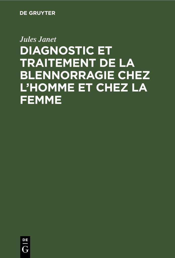 Diagnostic et traitement de la blennorragie chez l'homme et chez la femme