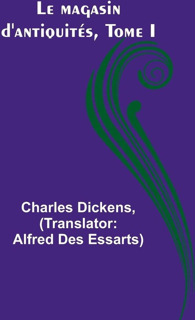 Le magasin d'antiquités, Tome I