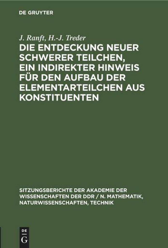 Die Entdeckung neuer schwerer Teilchen, ein indirekter Hinweis für den Aufbau der Elementarteilchen aus Konstituenten
