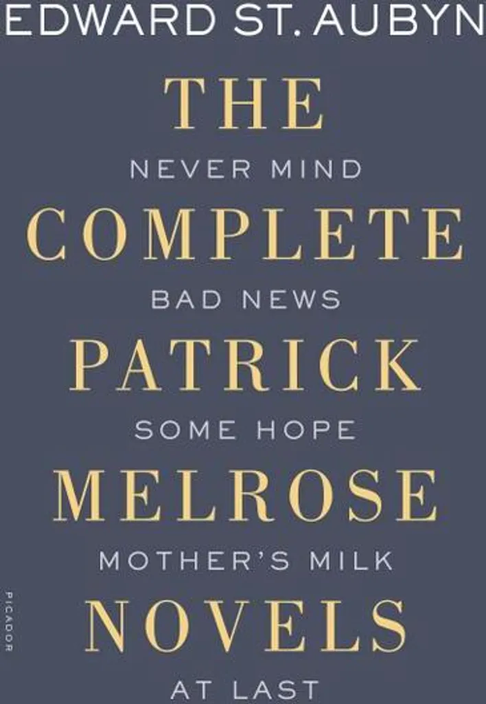 Saga Patrick Melrose L'intégrale : Tout Edward St Aubyn à lire en vacances