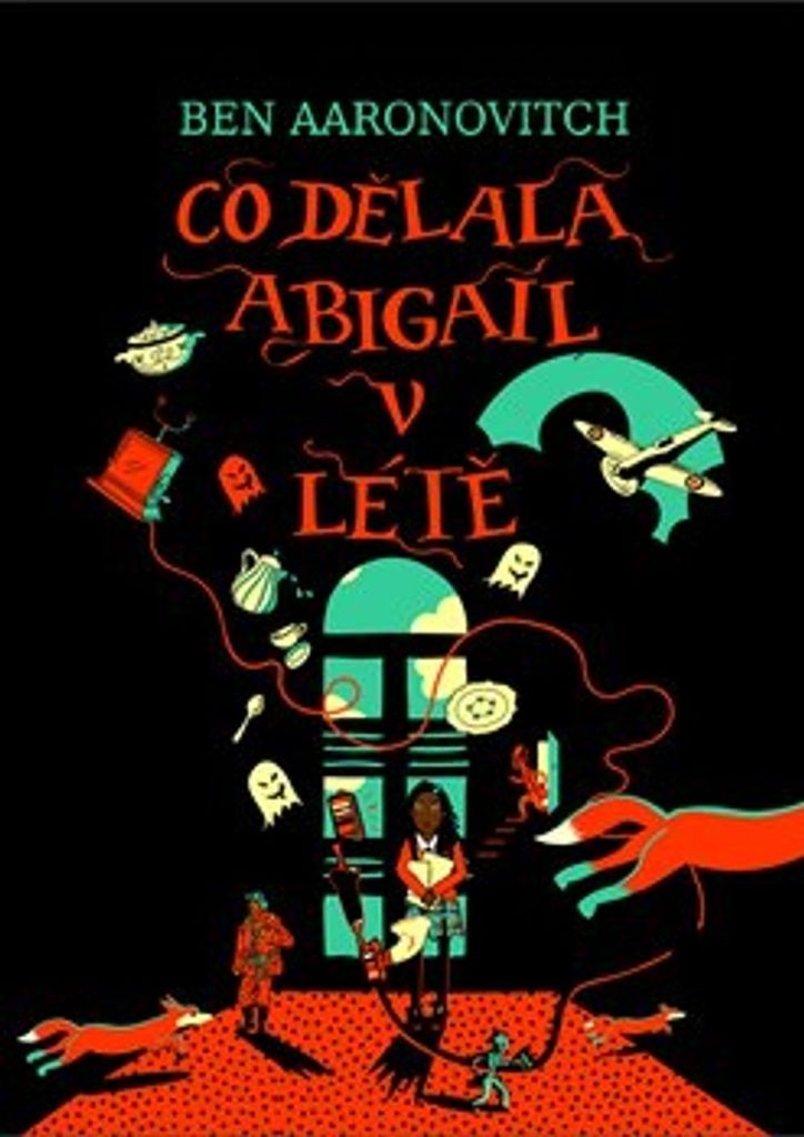 Co dělala Abigail v létě | Ben Aaronovitch