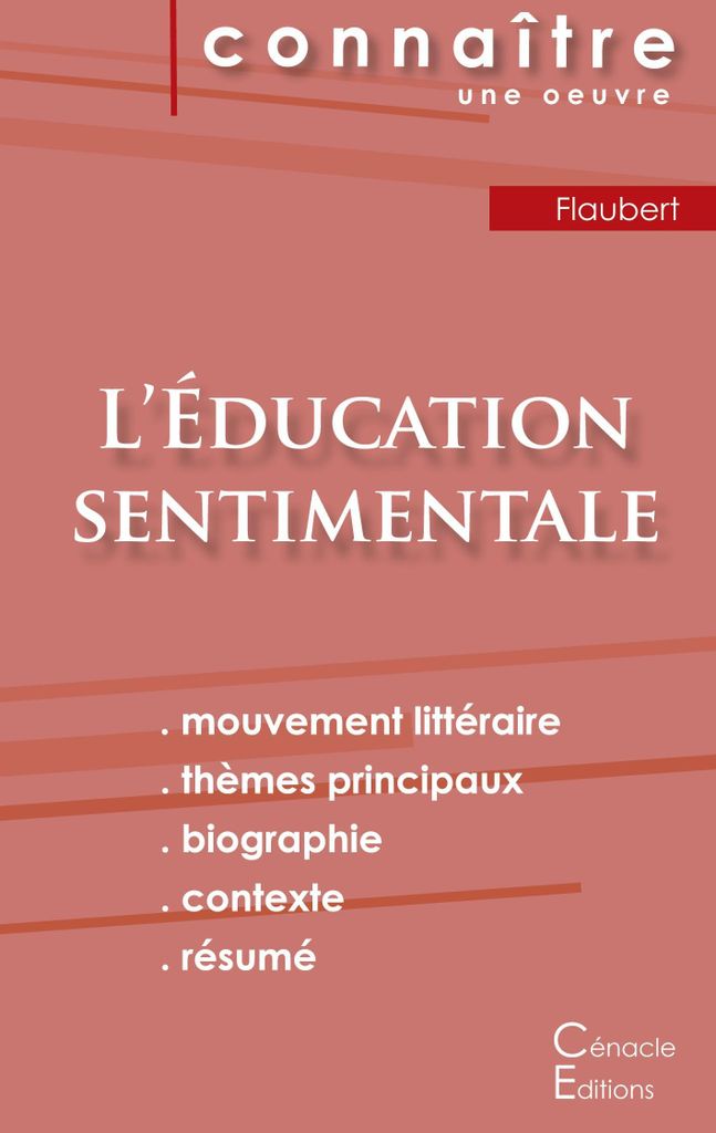 Fiche de lecture L'Éducation sentimentale de Gustave Flaubert (Analyse littéraire de référence et résumé complet)