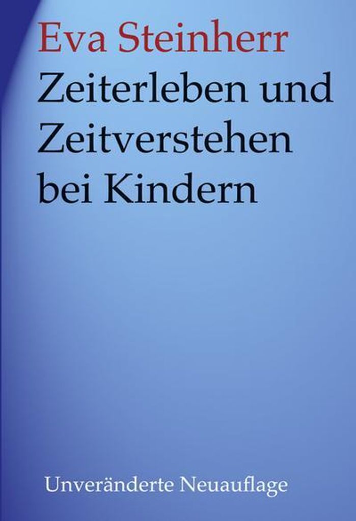 Zeiterleben und Zeitverstehen bei Kindern