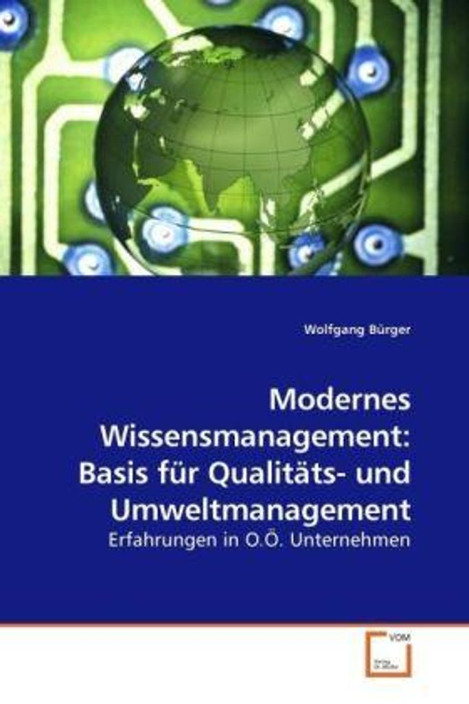 Bürger, W: Modernes Wissensmanagement: Basis für Qualitäts-