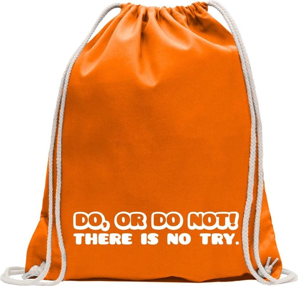 Kiwistar - Turnbeutel - mandarin - Do, or do not - Fun Rucksack Sport Beutel Gymsack Baumwolle mit Ziehgurt