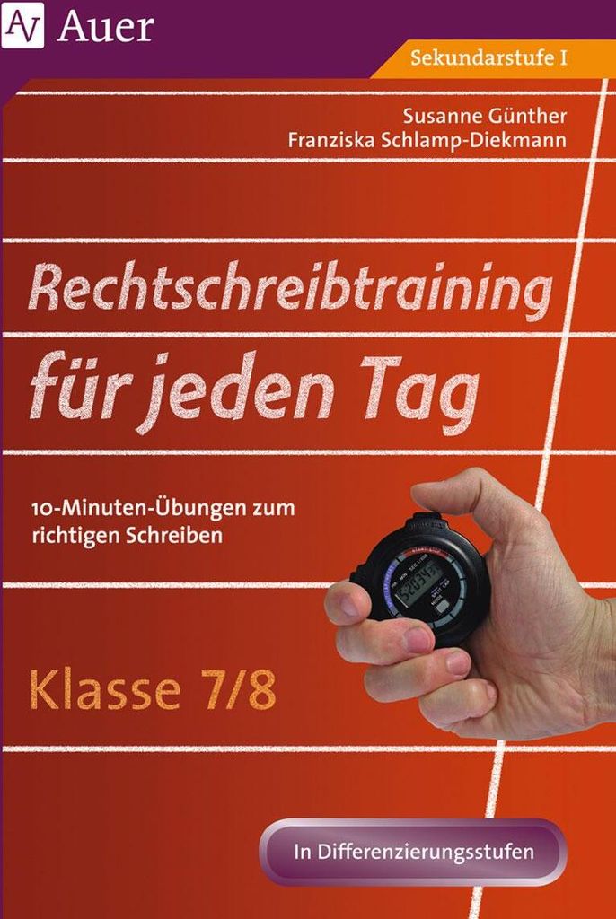 Rechtschreibtraining für jeden Tag Klasse 7-8