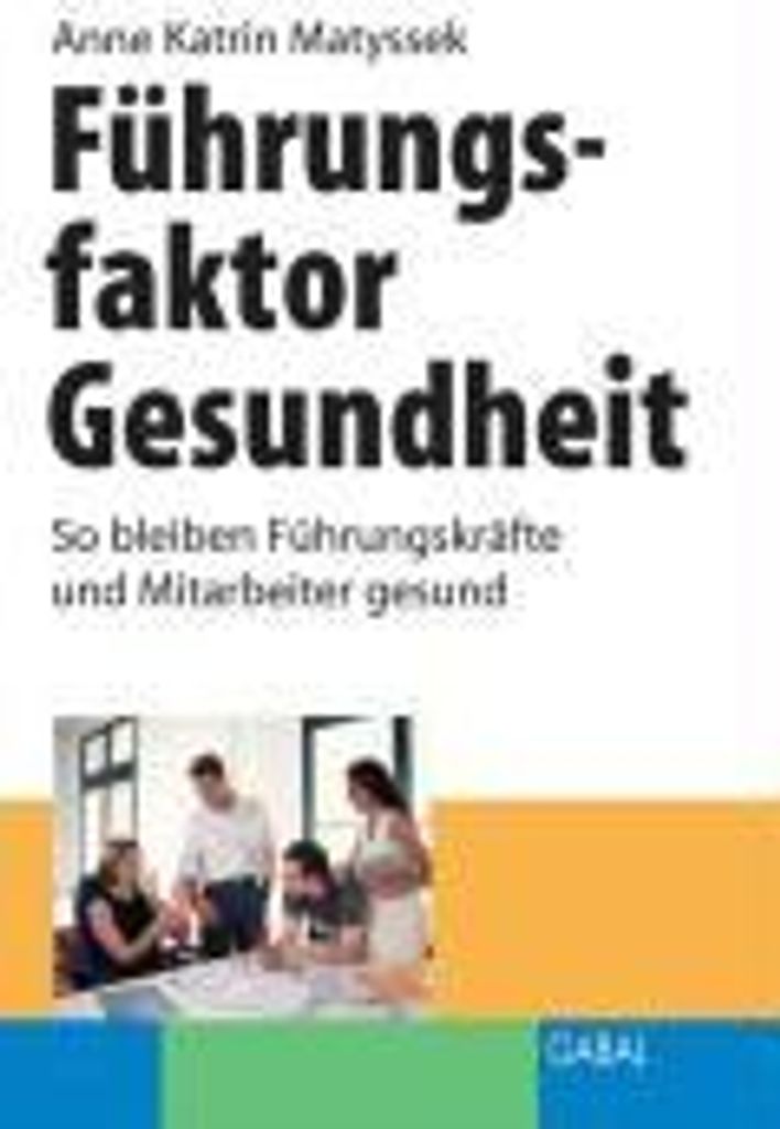 Matyssek, A: Führungsfaktor Gesundheit