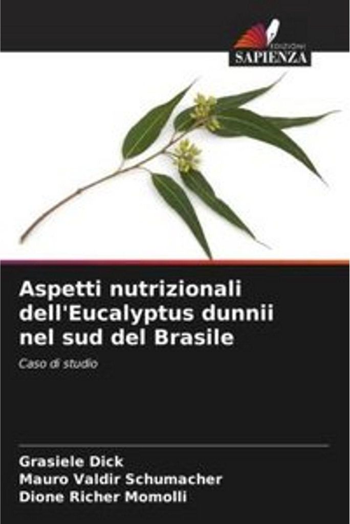 Ernährungsphysiologische Aspekte von Eucalyptus dunnii in Südbrasilien