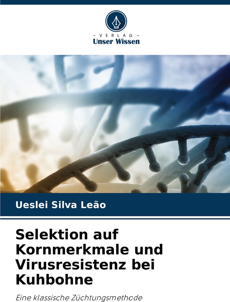Selektion auf Kornmerkmale und Virusresistenz bei Kuhbohne