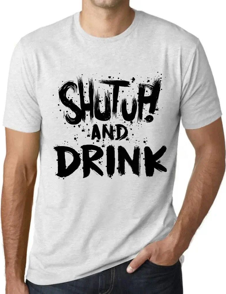 Herren Grafik T-Shirt Klappe halten und trinken – Shut Up And Drink – Öko-Verantwortlich Vintage Jahrgang Kurzarm Lustige Druck Geburtstag Ges...