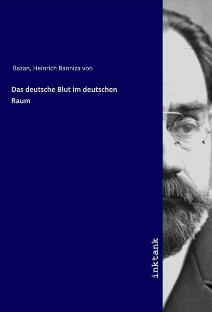 Das deutsche Blut im deutschen Raum