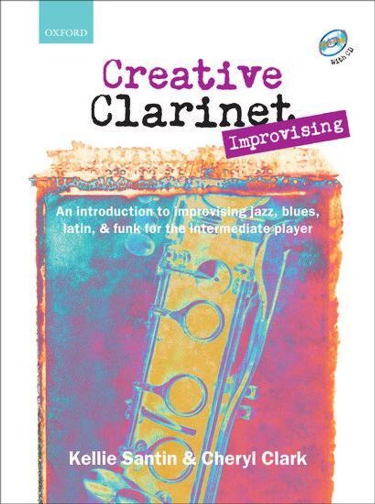 Creative Clarinet Improvising (Book and CD): An Introduction to Improvising Jazz, Blues, Latin, and Funk for the Intermediate Player