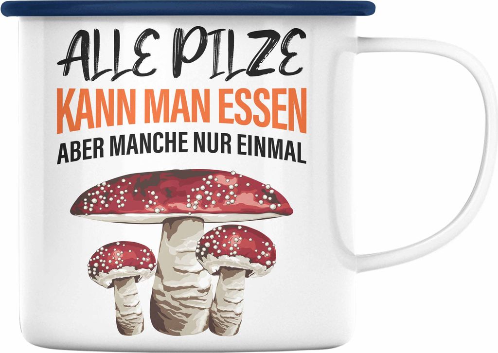 Trendation - Pilzsammler Geschenk Emaille Tasse Pilze Sammeln Emaille Emaille Tasse Geschenkidee Pilzsucher Pilzliebhaber (Blau)