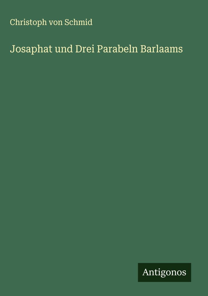 Josaphat und Drei Parabeln Barlaams