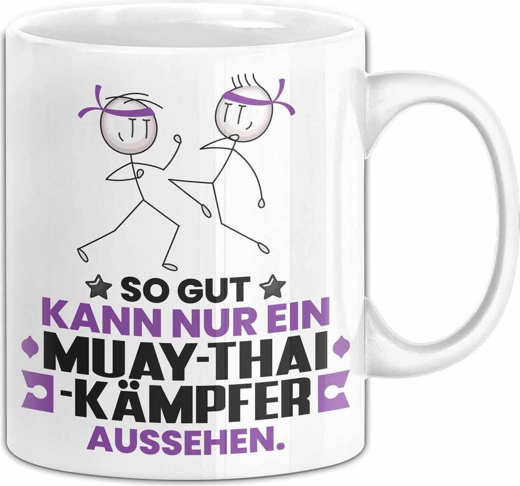 Muay-Thai-Kämpfer Geschenk Tasse So Gut Kann Nur Ein Muay-Thai-Kämpfer Aussehen Geschenkidee Kaffee-Becher (Weiß)
