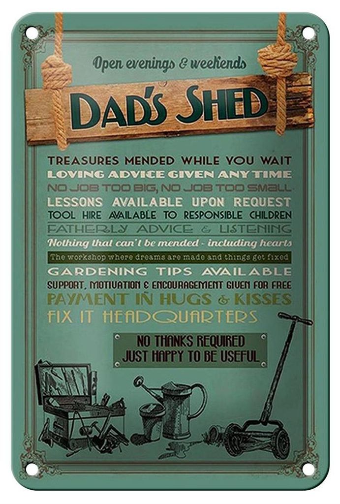 Blechschild Spruch 12x18cm Dad ́s Shed open evening weekends