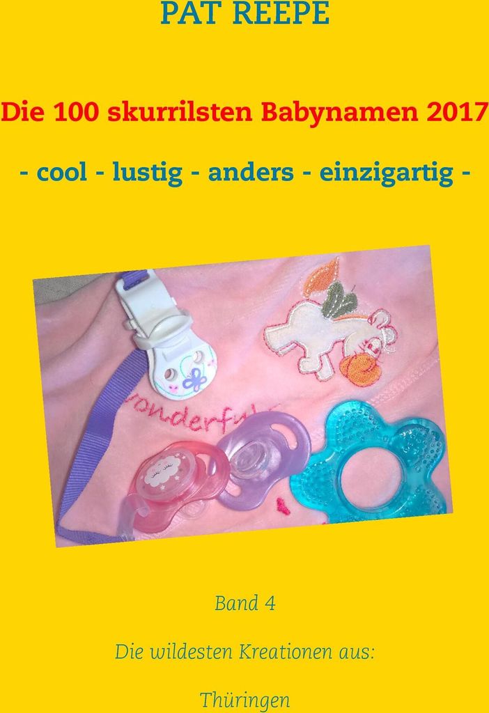 Die 100 skurrilsten Babynamen 2017
