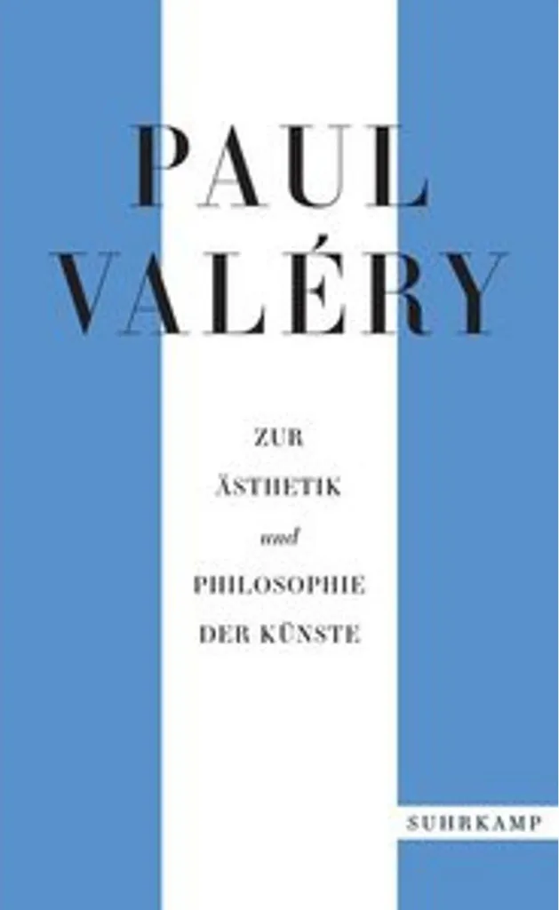 Paul Valéry : Zur Ästhetik und Philosophie der Künste - Édition Critique