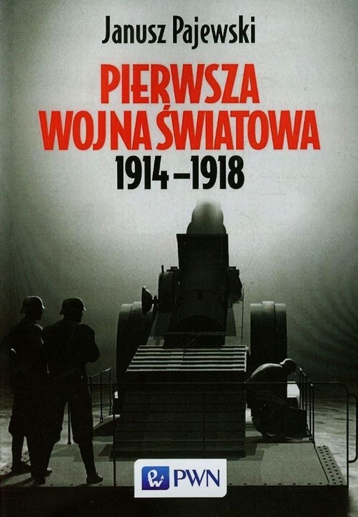 Der Erste Weltkrieg 1914-1918 - Pajewski PWN