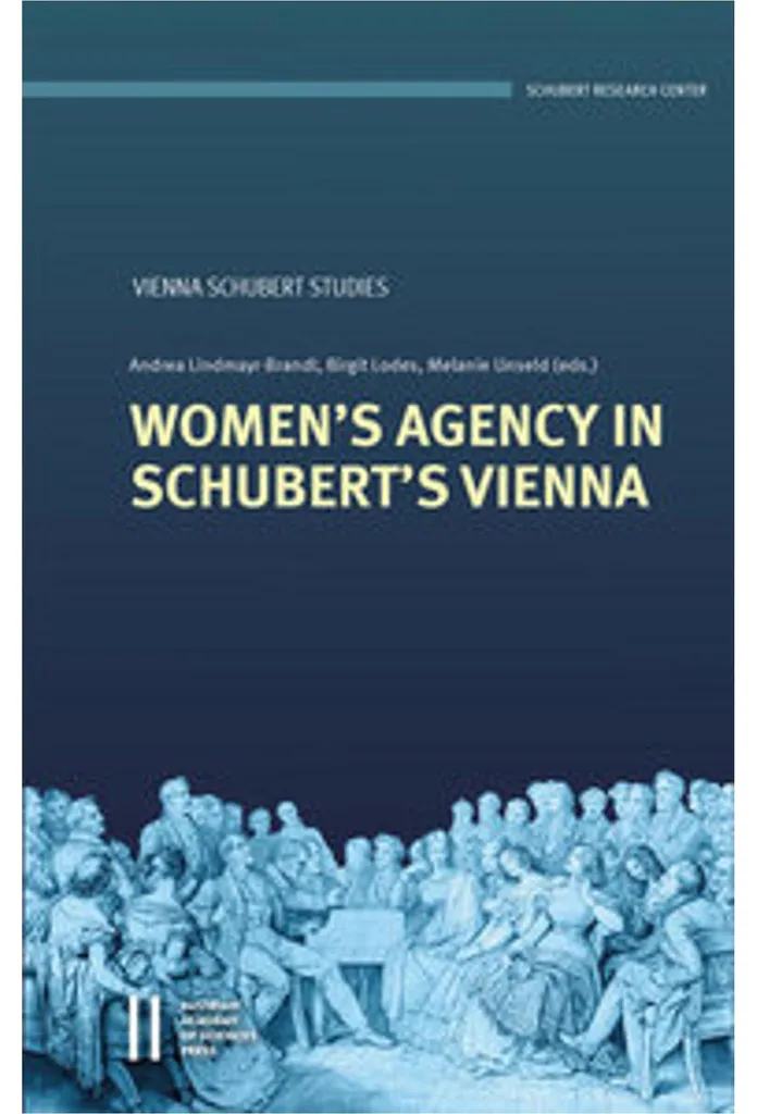 Livre de Musicologie Women's Agency in Schubert's Vienna - Étude XIXe