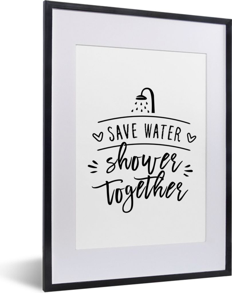 MuchoWow Gerahmtes Poster Sprichwörter - Zitate - Gemeinsam duschen Wasser sparen - Wasser 30x40 cm - Poster mit Schwarzem Bilderrahmen Wandpost...