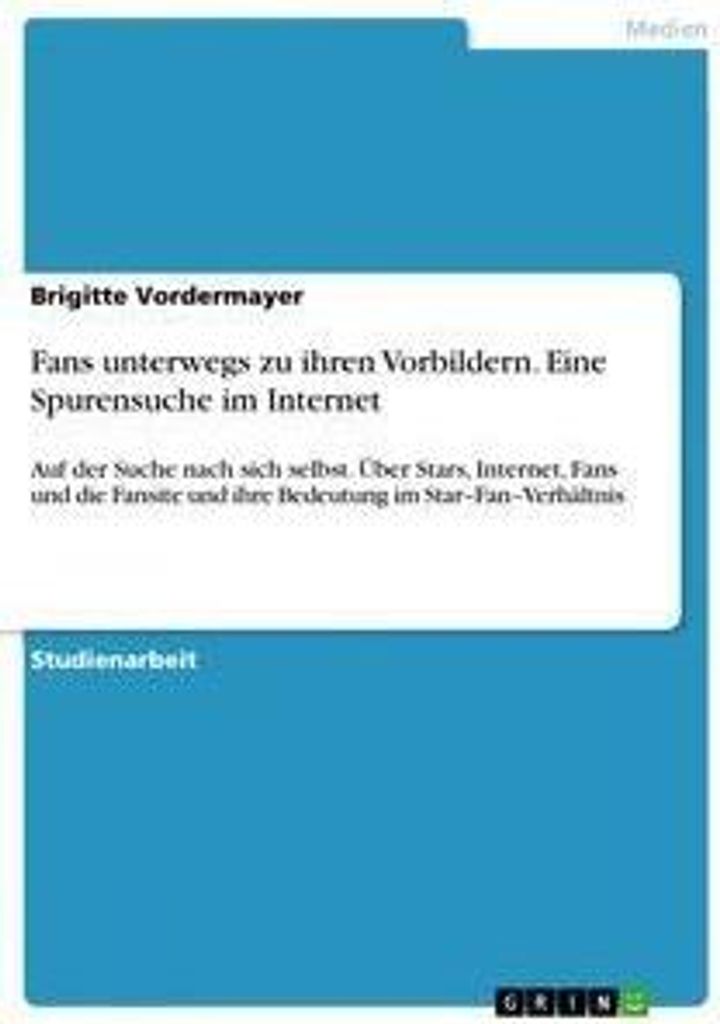 Fans unterwegs zu ihren Vorbildern. Eine Spurensuche im Internet