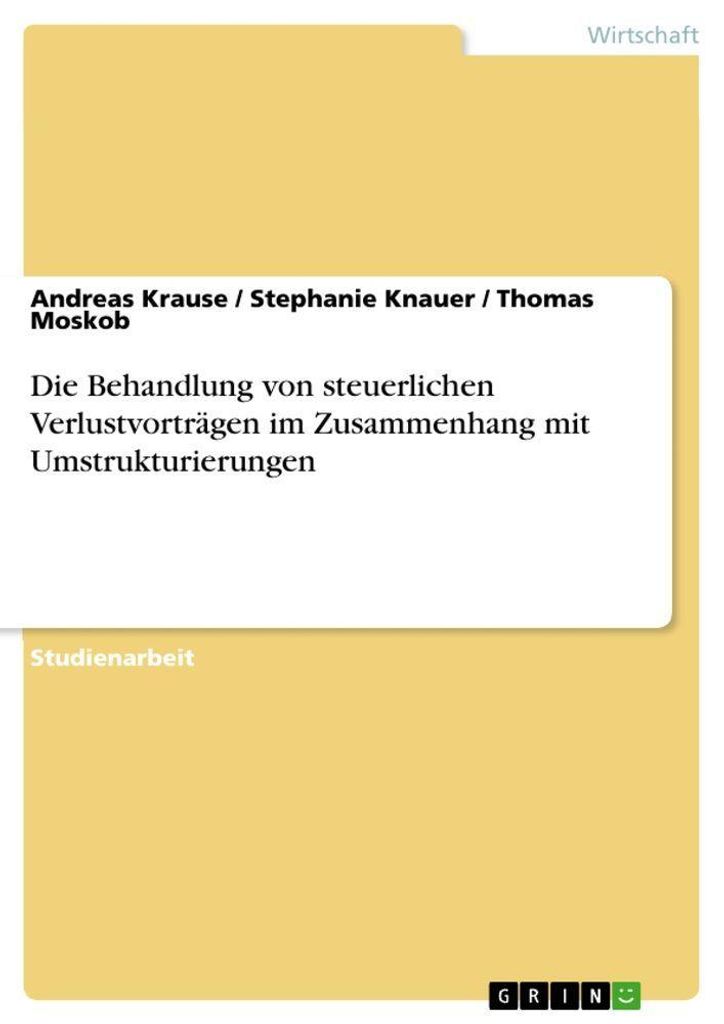 Die Behandlung von steuerlichen Verlustvorträgen im Zusammenhang mit Umstrukturierungen