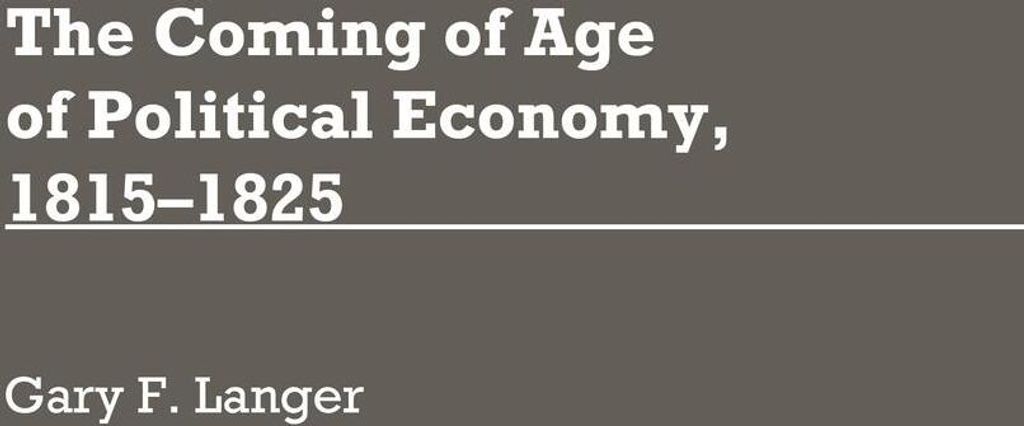 The Coming of Age of Political Economy, 1815-1825.