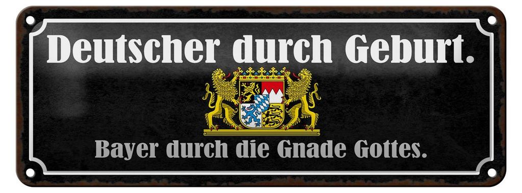 Blechschild Spruch 27x10cm Deutscher durch Geburt Bayer Dekoration