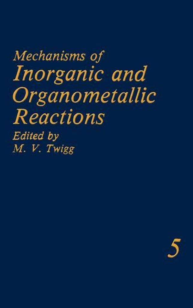 Mechanismen von anorganischen und metallorganischen Reaktionen Band 5