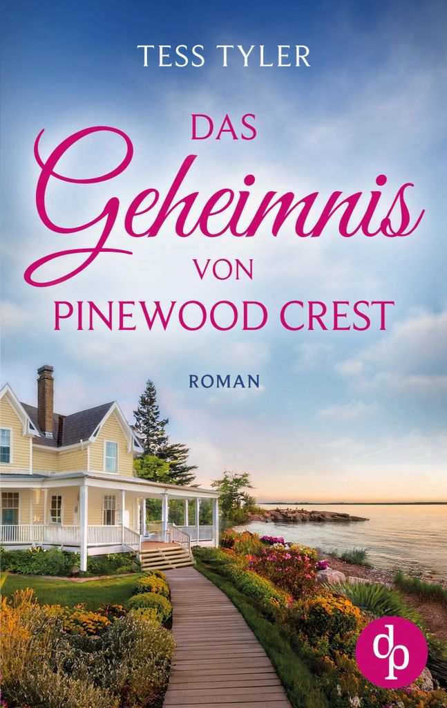 Das Geheimnis von Pinewood Crest | Ein dramatischer Familienroman in zwei Zeitebenen