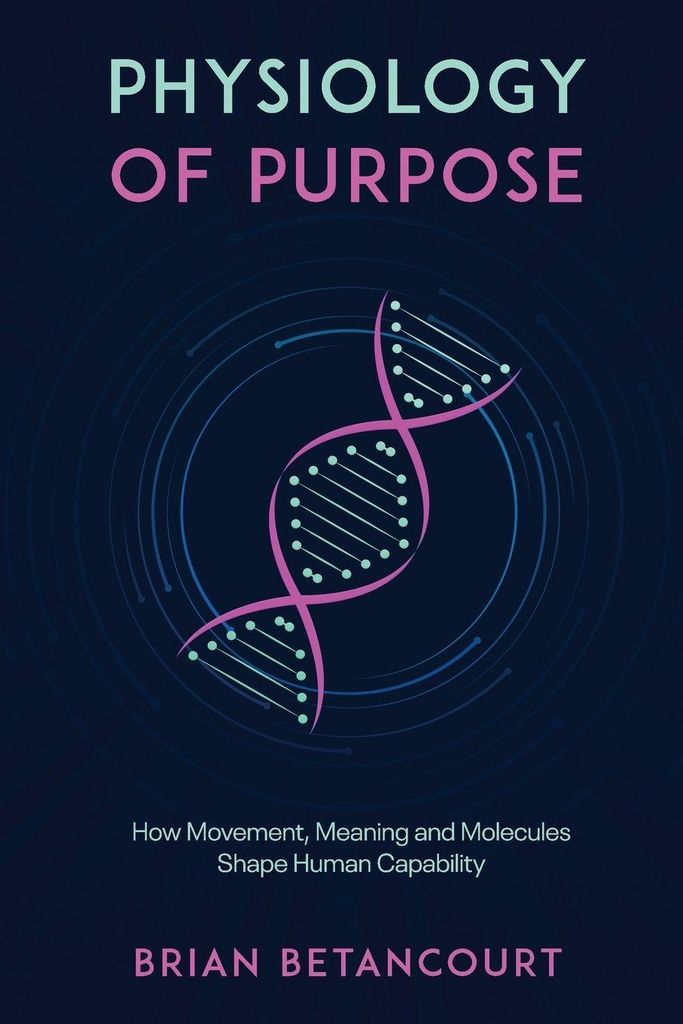 Physiology of Purpose