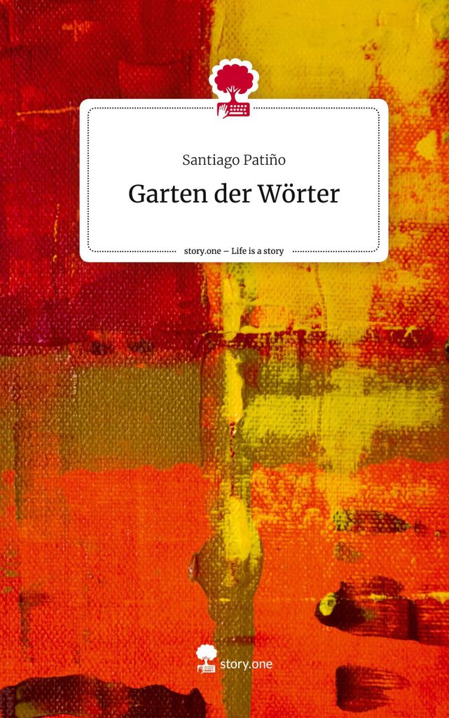 Garten der Wörter. Life is a Story - story.one