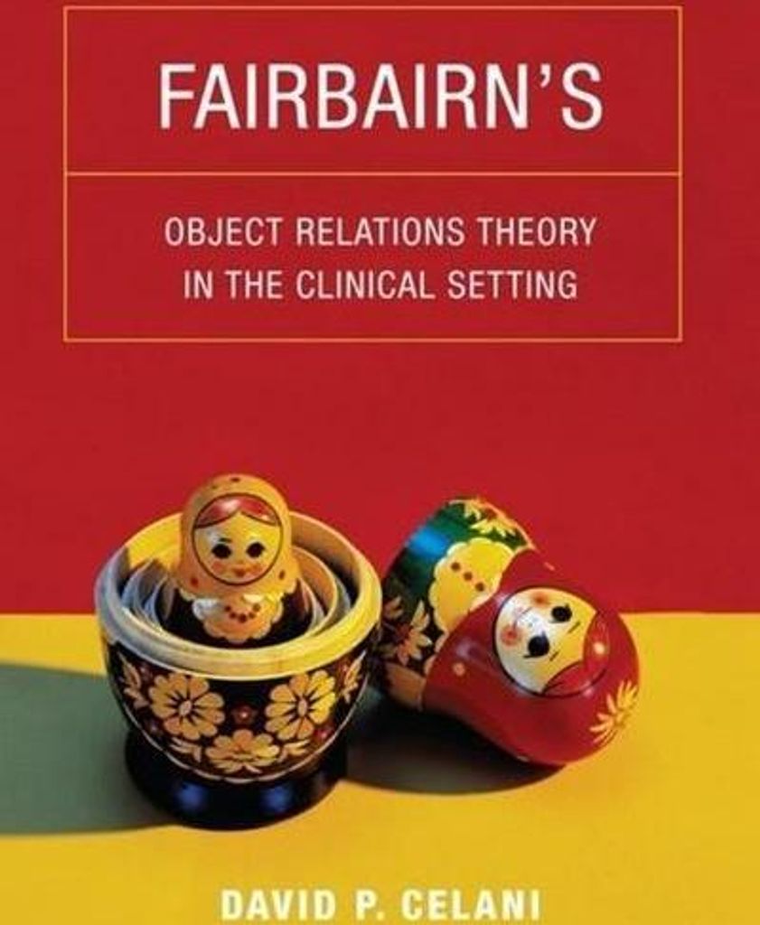 Fairbairn's Object Relations Theory in the Clinical Setting