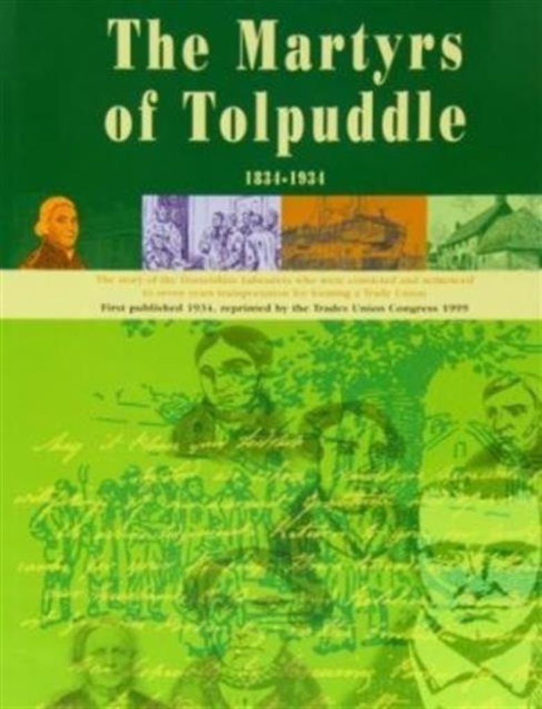 The Book of the Martyrs of Tolpuddle 1834-1934: The Story of the Dorsetshire Lab