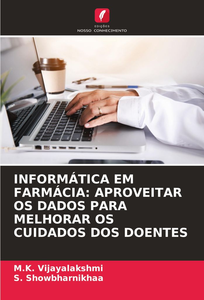 Informática Em Farmácia: Aproveitar Os Dados Para Melhorar Os Cuidados Dos Doentes