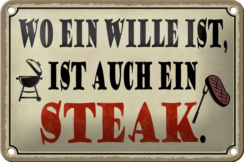 Blechschild Spruch 18x12cm wo ein Wille ist Steak Grill