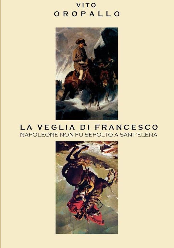 La veglia di Francesco - Napoleone non fu sepolto a Sant'Elena