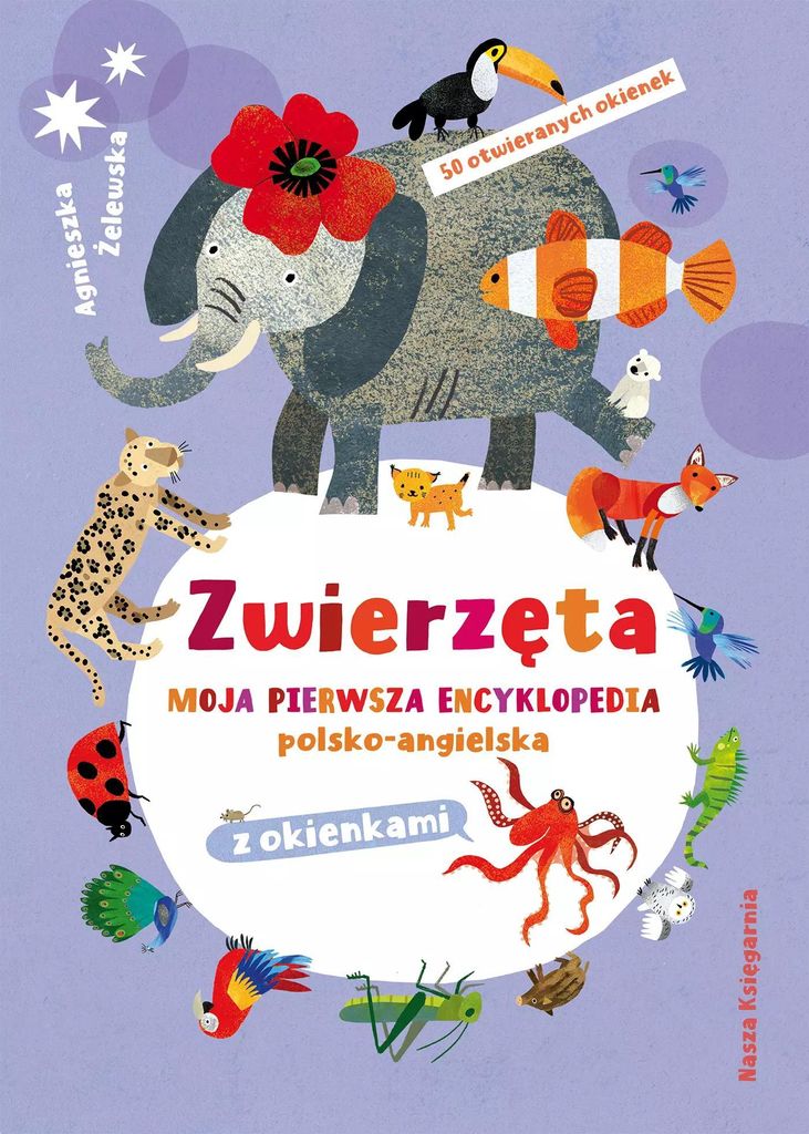 Zwierzęta Moja pierw.encykl.pol-ang.z okienk.40609