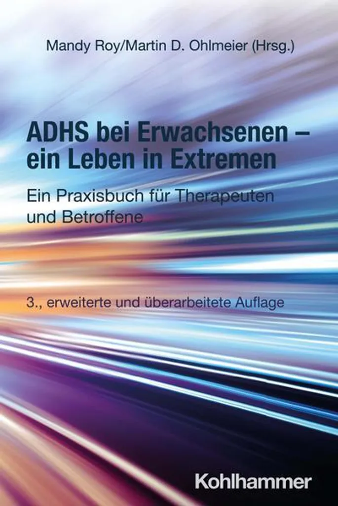 ADHS bei Erwachsenen - ein Leben in Extremen : Guide complet TDAH adulte